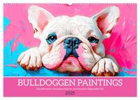 Bulldoggen Paintings. Künstlerische Hundeporträts im leuchtenden Ölgemälde-Stil (Wandkalender 2025 DIN A2 quer), CALVENDO Monatskalender