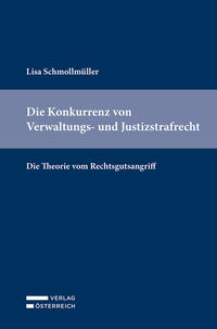 Die Konkurrenz von Verwaltungs- und Justizstrafrecht