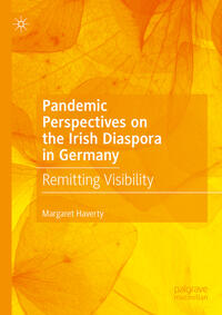 Pandemic Perspectives on the Irish Diaspora in Germany