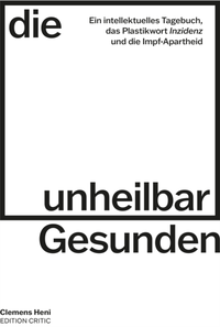 Die unheilbar Gesunden