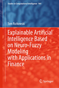 Explainable Artificial Intelligence Based on Neuro-Fuzzy Modeling with Applications in Finance