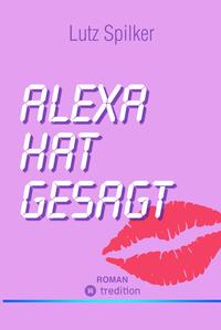 Alexa hat gesagt