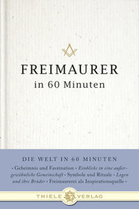 Freimaurer in 60 Minuten