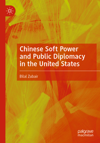 Chinese Soft Power and Public Diplomacy in the United States