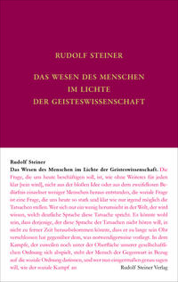 Das Wesen des Menschen im Lichte der Geisteswissenschaft