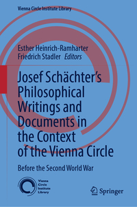 Josef Schächter: Philosophical Writings and Documents in the Context of the Vienna Circle