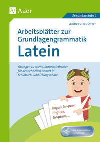 Arbeitsblätter zur Grundlagengrammatik Latein