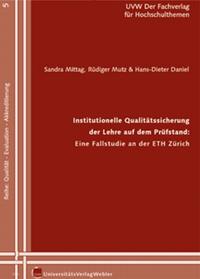 Institutionelle Qualitätssicherung der Lehre auf dem Prüfstand: Eine Fallstudie an der ETH Zürich