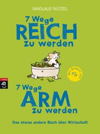 7 Wege reich zu werden - 7 Wege arm zu werden