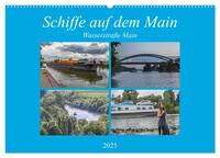 Schiffe auf dem Main - Wasserstraße Main (Wandkalender 2025 DIN A2 quer), CALVENDO Monatskalender