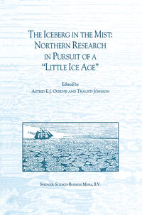 The Iceberg in the Mist: Northern Research in Pursuit of a “Little Ice Age”