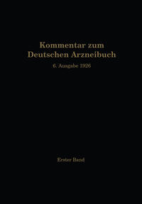 Kommentar zum Deutschen Arzneibuch 6. Ausgabe 1926