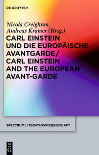 Carl Einstein und die europäische Avantgarde/Carl Einstein and the European Avant-Garde