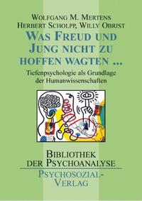 Was Freud und Jung nicht zu hoffen wagten …