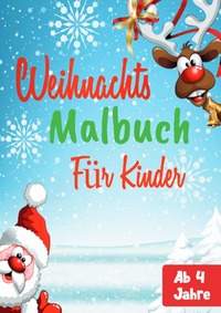 Weihnachtsmalbuch für Kinder ab 4 Jahre