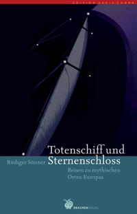 Totenschiff und Sternenschloss