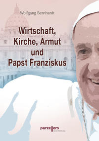 Wirtschaft, Kirche, Armut und Papst Franziskus