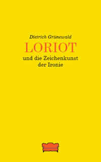 Loriot und die Zeichenkunst der Ironie