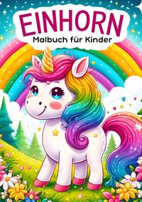 Einhorn Malbuch für Kinder ? Kinderbuch