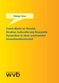 Comic-Markt im Wandel: Struktur, kulturelle und finanzielle Dynamiken in einer wachsenden Investitionslandschaft