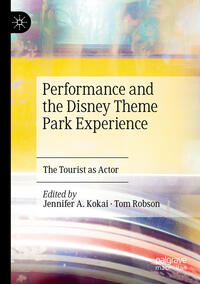 Performance and the Disney Theme Park Experience