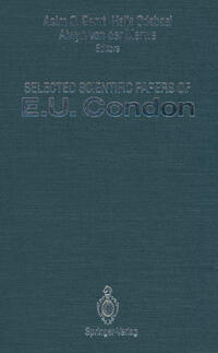 Selected Scientific Papers of E.U. Condon