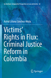 Victims’ Rights in Flux: Criminal Justice Reform in Colombia