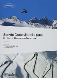 Stelvio. Crocevia della Pace