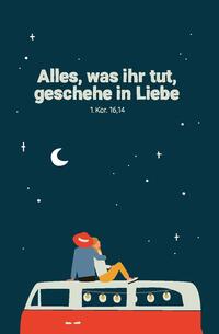 Alles, was ihr tut, geschehe in Liebe