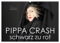 PIPPA CRASH – schwarz zu rot (Wandkalender 2025 DIN A2 quer), CALVENDO Monatskalender