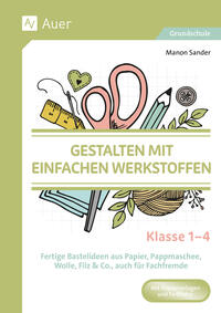 Gestalten mit einfachen Werkstoffen - Klasse 1-4