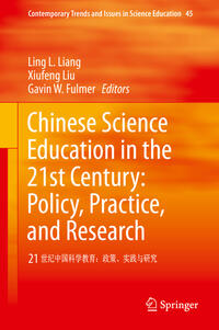 Chinese Science Education in the 21st Century: Policy, Practice, and Research