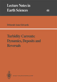 Turbidity Currents: Dynamics, Deposits and Reversals