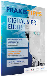 PRAXISTIPPS Kundenkommunikation - Digitalisiert Euch!