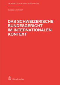 Das Schweizerische Bundesgericht im internationalen Kontext