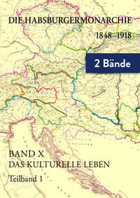 Die Habsburgermonarchie 1848-1918 / Das kulturelle Leben. Akteure – Tendenzen - Ausprägungen