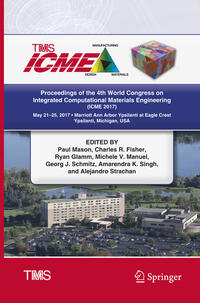 Proceedings of the 4th World Congress on Integrated Computational Materials Engineering (ICME 2017)