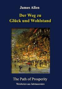 Der Weg zu Glück und Wohlstand