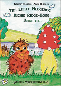 The Little Hedgehog Richie Ridge-Hogg -Spine Flu