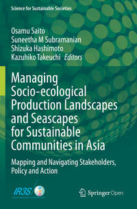 Managing Socio-ecological Production Landscapes and Seascapes for Sustainable Communities in Asia