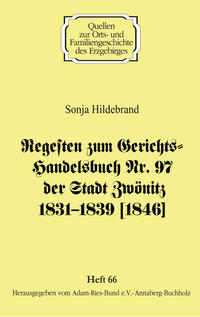 Regesten zum Gerichts-Handelsbuch Nr. 97 der Stadt Zwönitz 1831–1839 [1846]