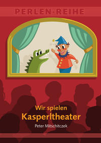 Wir spielen Kasperltheater