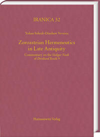 Zoroastrian Hermeneutics in Late Antiquity