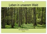 Leben in unserem Wald (Wandkalender 2025 DIN A3 quer), CALVENDO Monatskalender