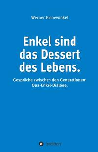 Enkel sind das Dessert des Lebens