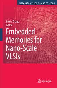 Embedded Memories for Nano-Scale VLSIs