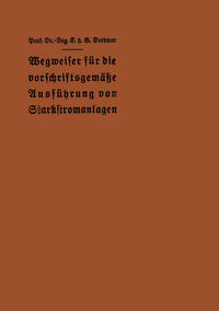 Wegweiser für die vorschriftsgemäße Ausführung von Starkstromanlagen