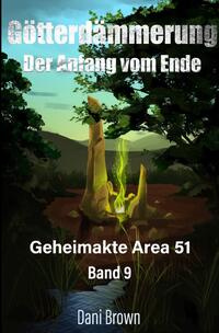 Geheimakte Area 51 / Götterdämmerung