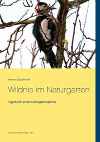 Wildnis im Naturgarten