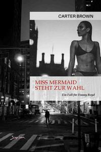 Miss Mermaid steht zur Wahl - Ein Fall für Danny Boyd